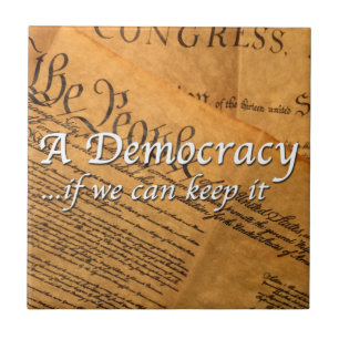 A Democracy If We Can Keep It Tile