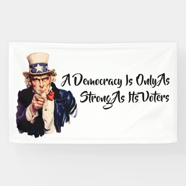 A Democracy Is Only As Strong As Its Voters Banner (Horizontal)