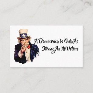 A Democracy Is Only As Strong As Its Voters Business Card