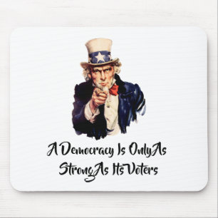 A Democracy Is Only As Strong As Its Voters Mouse Mat