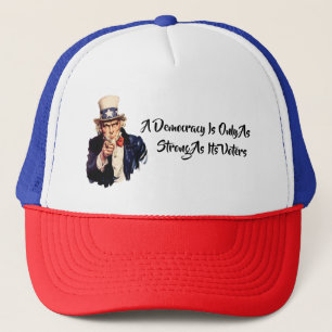 A Democracy Is Only As Strong As Its Voters Trucker Hat