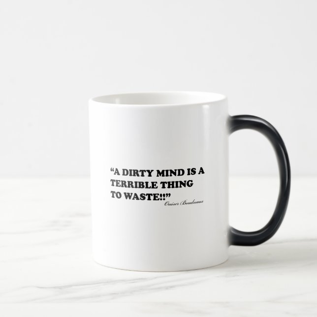 A Dirty Mind Is A Terrible Thing To Waste Magic Mug (Right)