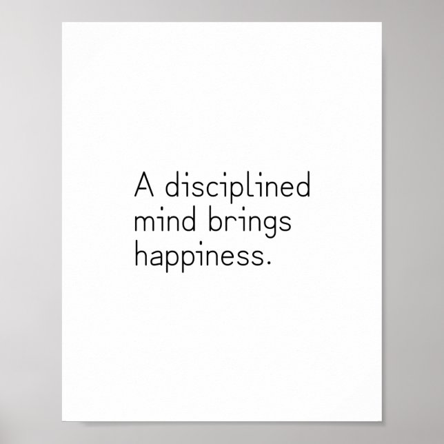 A disciplined mind brings happiness. Buddha Poster (Front)