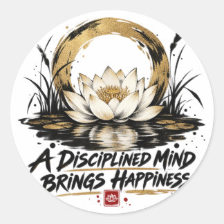 A Disciplined Mind Brings Happiness Lotus Sticker