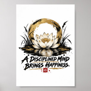 A Disciplined Mind Brings Happiness Lotus Wall Pri Poster