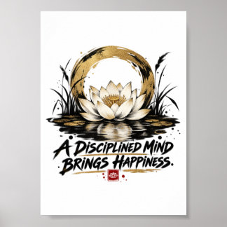 A Disciplined Mind Brings Happiness Lotus Wall Pri Poster