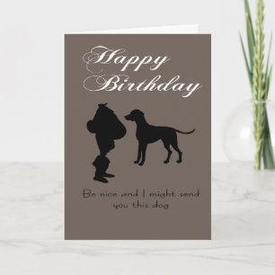 A dog for your birthday, if nice card
