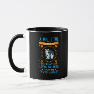 A Dog Loves You More Than Himself Heartfelt Quote  Mug