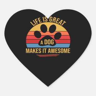 A Dog Makes It Better Heart Sticker