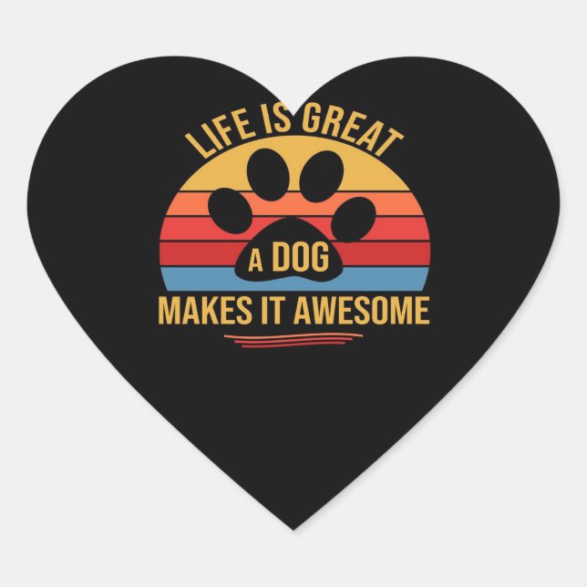 A Dog Makes It Better Heart Sticker (Front)