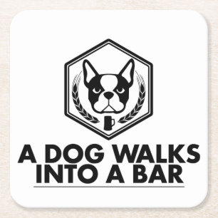 A Dog Walks Into a Bar - Black and White Coaster