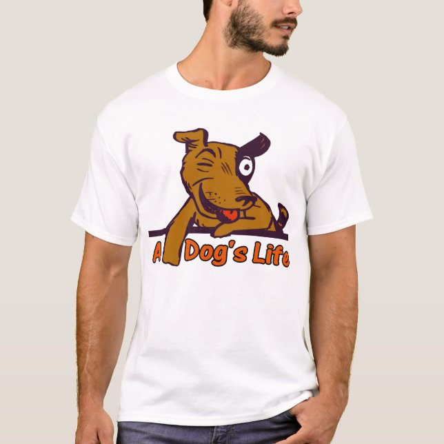 A Dogs Life T-Shirt (Front)