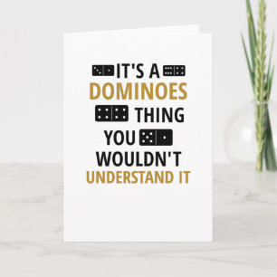 A Dominoes Thing Dominoes Player Dominoes Lovers Card