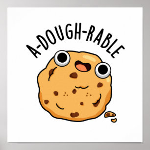 A-dough-rable Funny Cookie Pun Poster