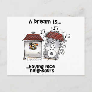 A Dream is... Having Nice Neighbours Postcard