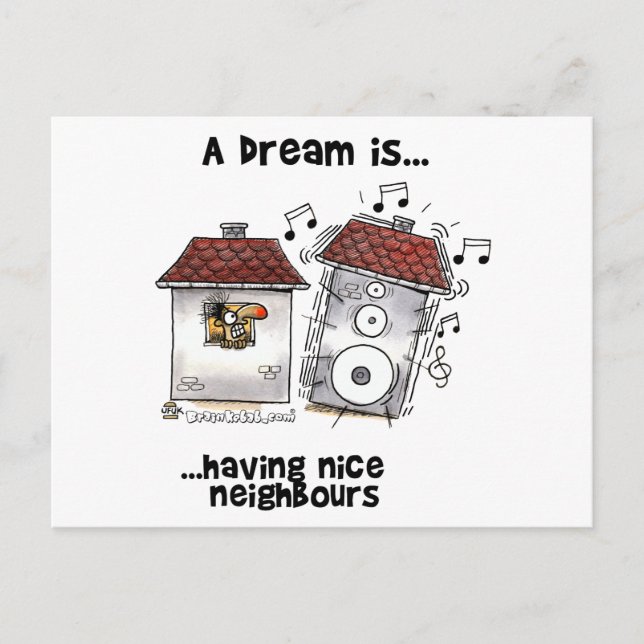 A Dream is... Having Nice Neighbours Postcard (Front)
