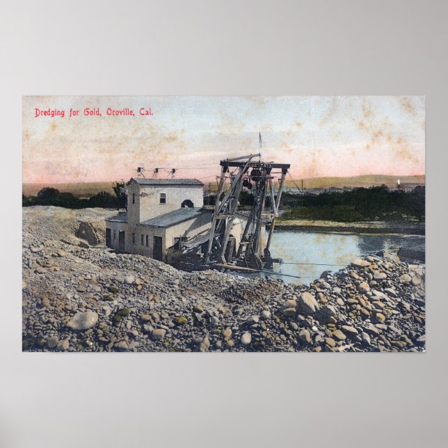 A Dredger Dredging for GoldOroville, CA Poster (Front)