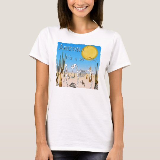 A Dry Heat T-Shirt