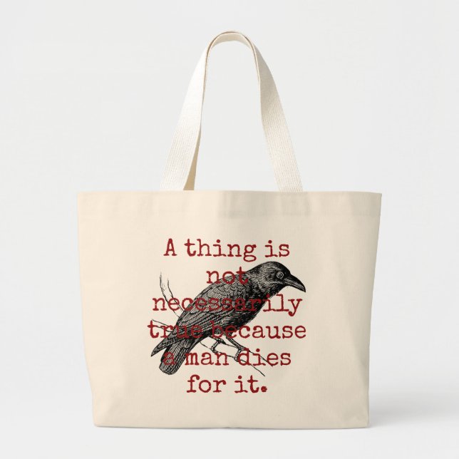 A Dying Man Needs To Die - Death Quote  Large Tote Bag (Front)