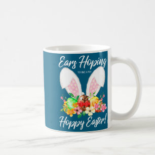 A Ears Hopping Hoppy Easter Bunny Coffee Mug