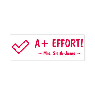"A+ EFFORT!" Teacher Rubber Stamp