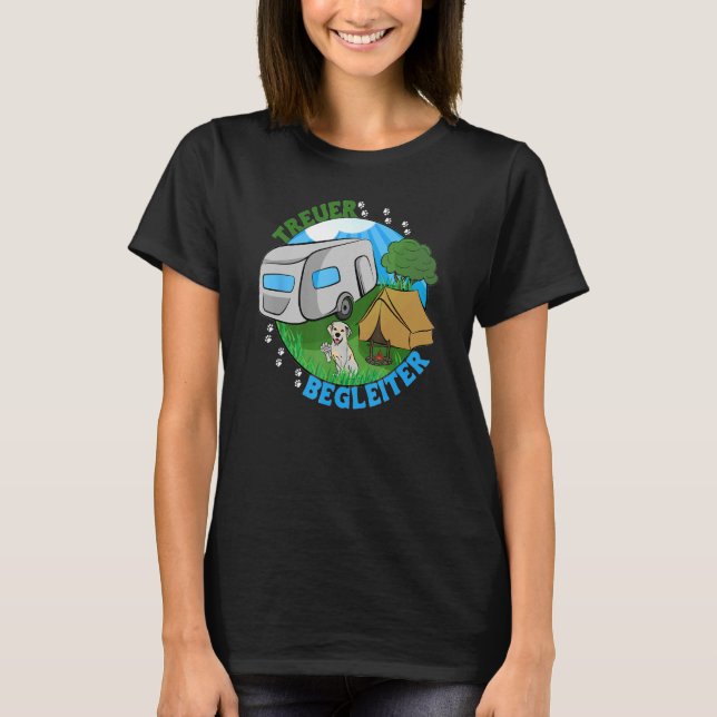A faithful companion clothing for campers and dog  T-Shirt (Front)