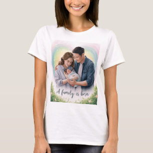 A family is born T-shirt for New Parents