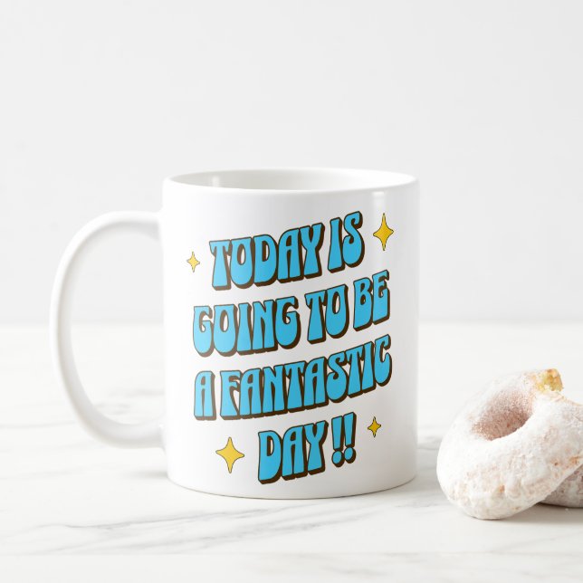 A Fantastic Day Coffee Mug (With Donut)
