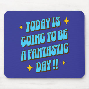 A Fantastic Day Mouse Mat
