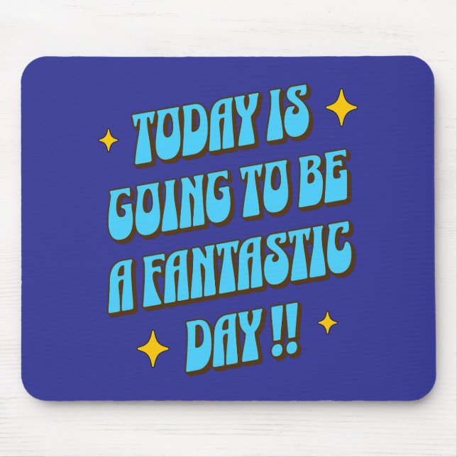 A Fantastic Day Mouse Mat (Front)