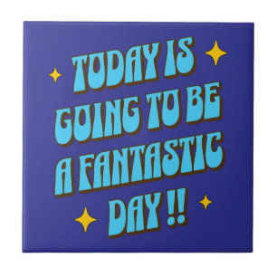 A Fantastic Day Tile