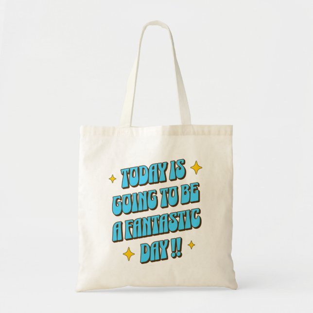 A Fantastic Day Tote Bag (Front)