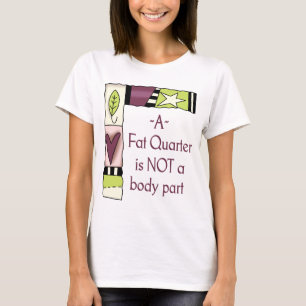 A Fat Quarter T-Shirt
