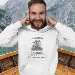 A Father Anchors His Family In Faith Christian Hoodie