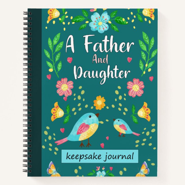 A Father and Daughter Keepsake Journal. Notebook (Front)