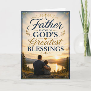 A Father Is One Of God’s Greatest Blessings Card