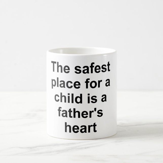 A father's heart is the safest place for a child coffee mug (Center)