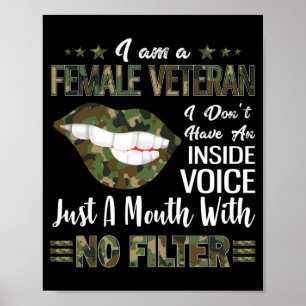 A Female Veteran Dont Have An Inside Voice Gift Poster