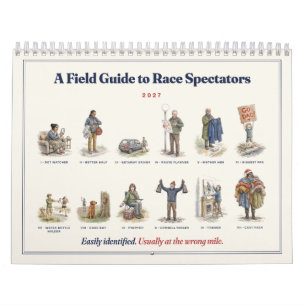 A Field Guide to Race Spectators 2027 Funny Calendar