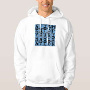 A Figment Of Your Imagination, Imaginary Notion Hoodie