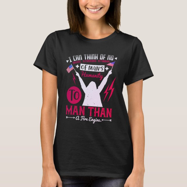 A Fire Engine: Symbol of Humanity T-Shirt (Front)