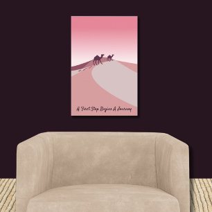 A First Step Begins A Journey, Desert Pink Art  Poster