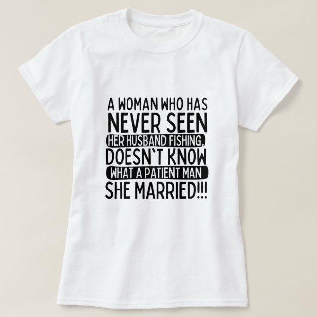 A fisherman's wife T-Shirt (Design Front)