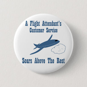 A Flight Attendant's Customer Service Soars 6 Cm Round Badge