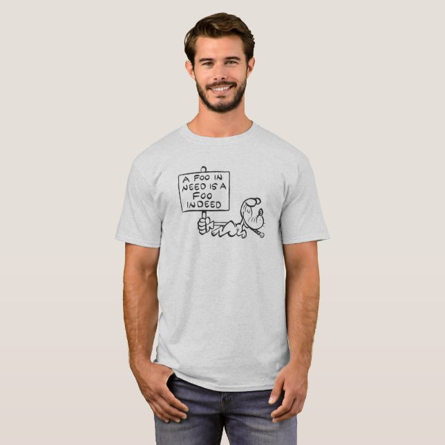 "A Foo in Need" T-Shirt (Front Full)
