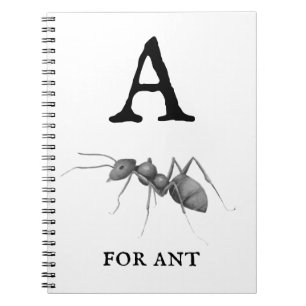 "A" for Ant Notebook