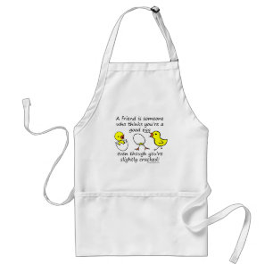 A friend is someone standard apron