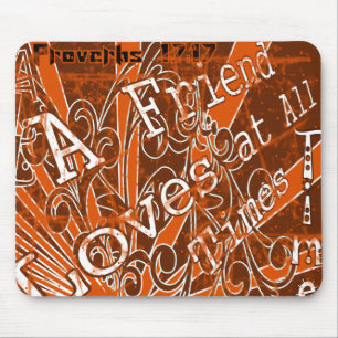 A Friend Loves at All Times - Mouse Mat