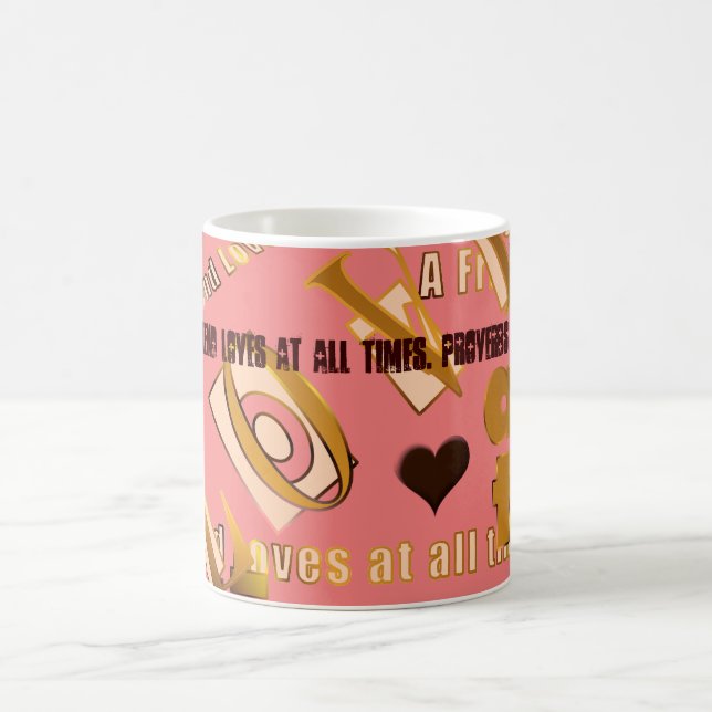 A Friend Loves At All Times. Prove... - Customised Coffee Mug (Center)