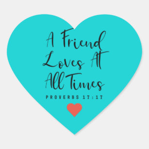 A Friend Loves At All Times Sticker